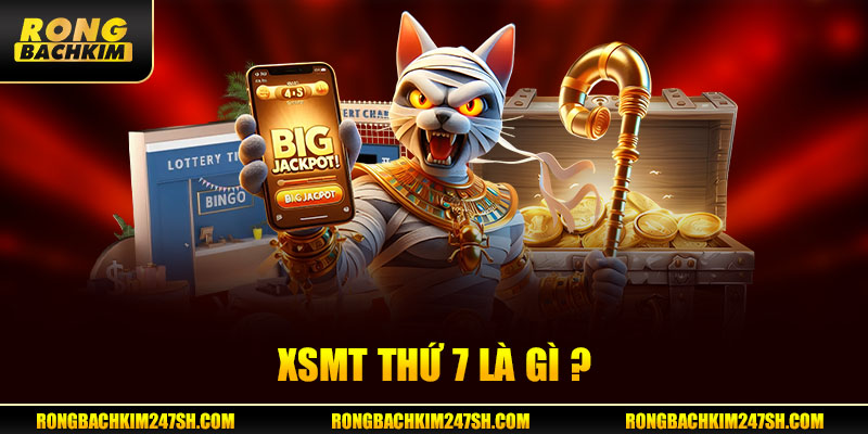 XSMT thứ 7 là gì?