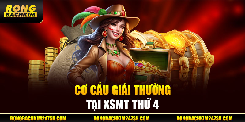 Cơ cấu giải thưởng tại XSMT thứ 4