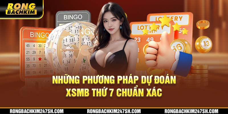 Những phương pháp dự đoán XSMB thứ 7 chuẩn xác