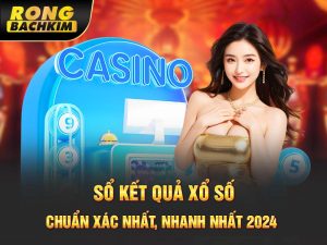 Sổ kết quả xổ số chuẩn xác nhất, nhanh nhất 2024