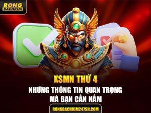 XSMN Thứ 4 – Những Thông Tin Quan Trọng Mà Bạn Cần Nắm