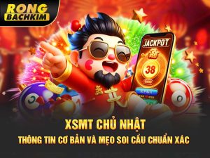 XSMT Chủ Nhật | Thông Tin Cơ Bản Và Mẹo Soi Cầu Chuẩn Xác