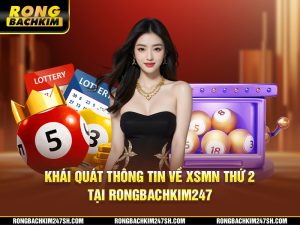 Khái Quát Thông Tin Về XSMN Thứ 2 Tại Rongbachkim 247