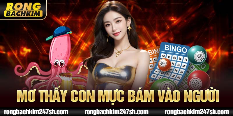 Mơ thấy con mực bám vào người