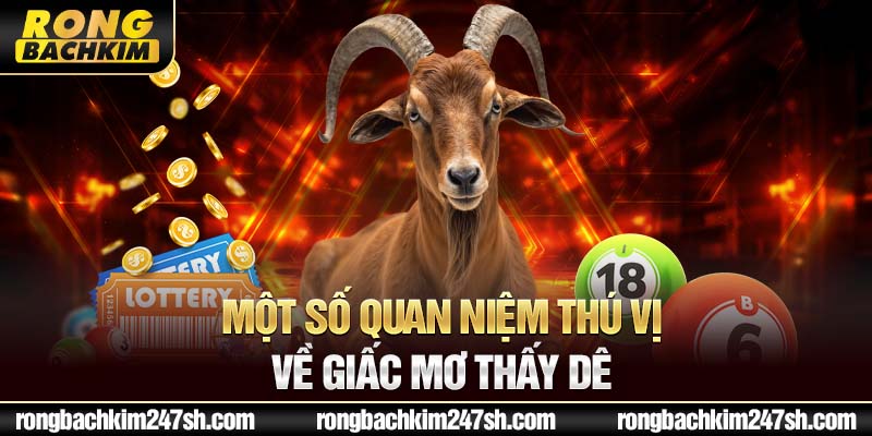 Một số quan niệm thú vị về giấc mơ thấy dê